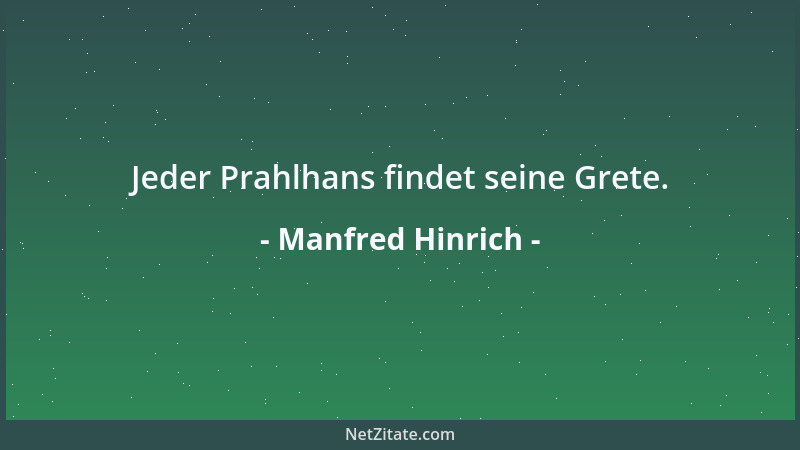 Manfred Hinrich - Jeder Prahlhans findet seine Grete....