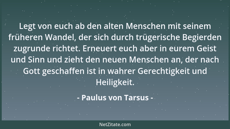 Paulus von Tarsus - Gott aber erweist seine Liebe zu uns darin, dass Christus für uns gestorben ist, als wir noch Sünder wa...
