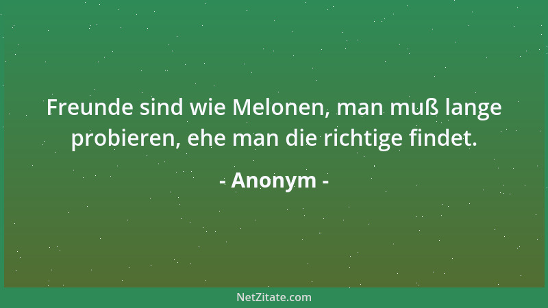 Anonym - Eine vollkommene Ehefrau ist eine Frau, die weiß, daß kein Mann vollkommen ist....