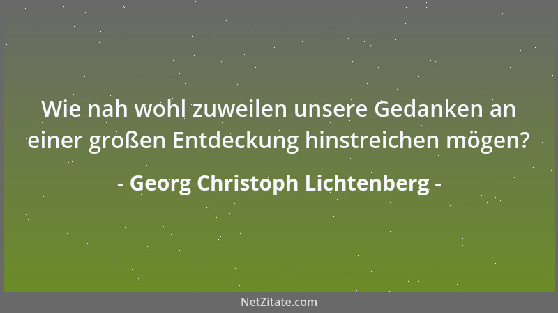Georg Christoph Lichtenberg - Die Superklugheit ist eine der verächtlichsten Arten von Unklugheit....