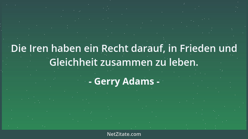 Gerry Adams - Die IRA hat keine Friedensstrategie....