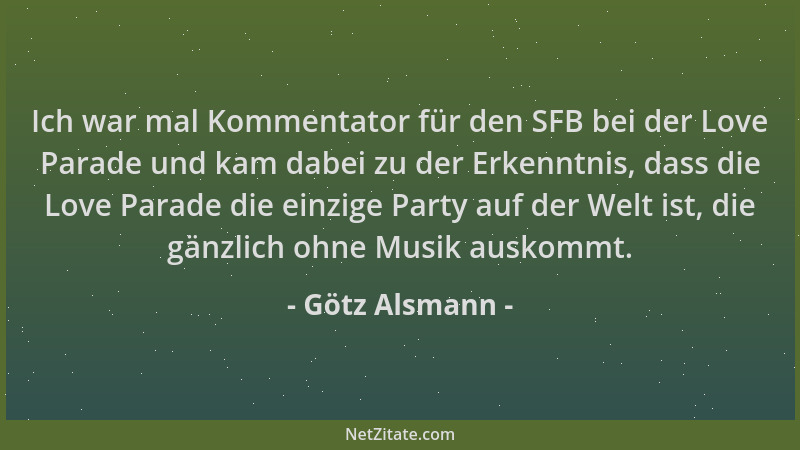 Götz Alsmann - Ich war mal Kommentator für den SFB bei der Love Parade und kam dabei zu der Erkenntnis, dass die Love Parad...