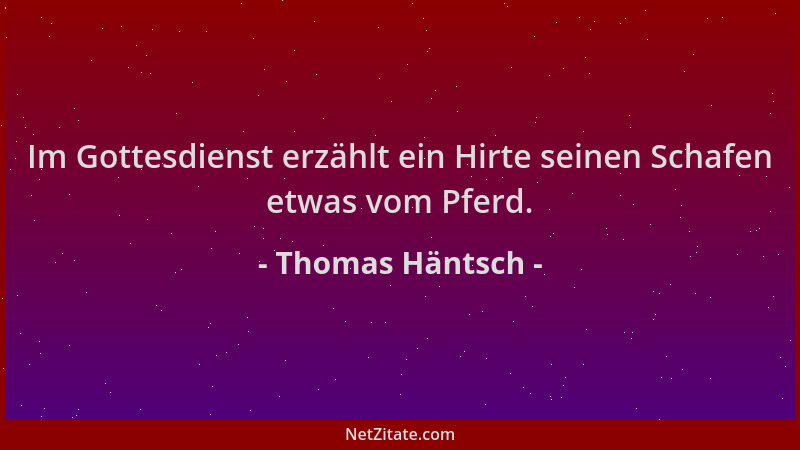 Thomas Häntsch - Im Gottesdienst erzählt ein Hirte seinen Schafen etwas vom Pferd....