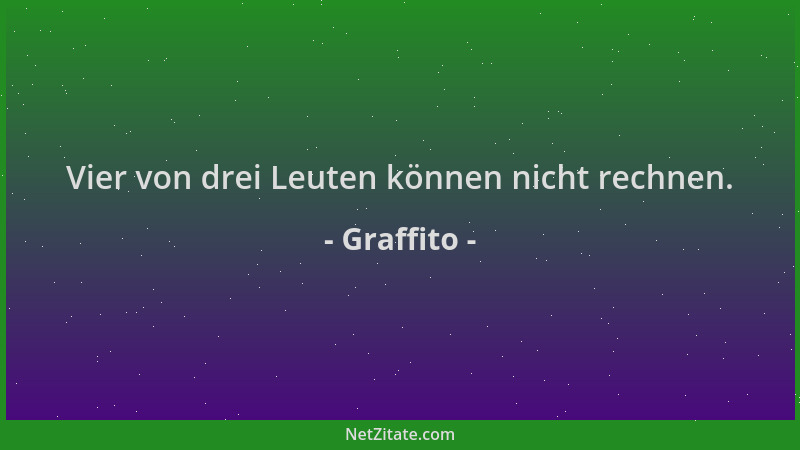Graffito - Vier von drei Leuten können nicht rechnen....