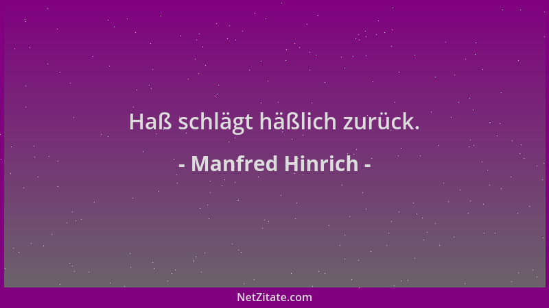 Manfred Hinrich - Haß schlägt häßlich zurück....
