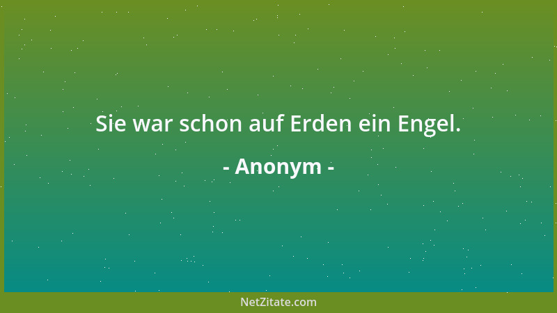 Anonym - Sie war schon auf Erden ein Engel....