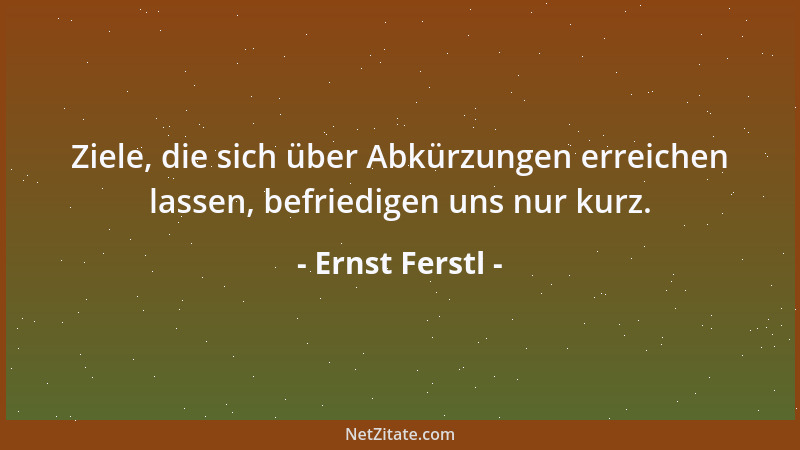 Ernst Ferstl - Wenn wir nicht Ja zu unserem Leben sagen, sagt die Lebensfreude Nein zu uns....