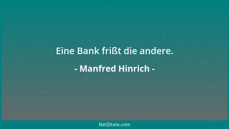 Manfred Hinrich - Eine Bank frißt die andere....