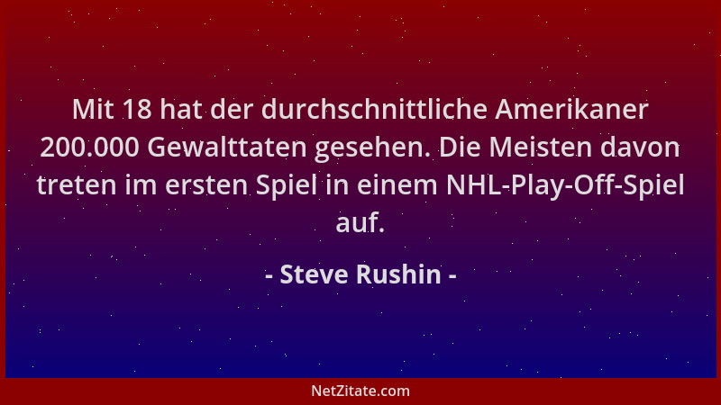 Steve Rushin - Mit 18 hat der durchschnittliche Amerikaner 200.000 Gewalttaten gesehen. Die Meisten davon treten im ersten...