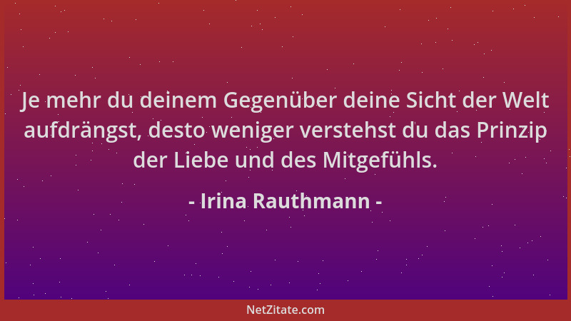 Irina Rauthmann - Je mehr du deinem Gegenüber deine Sicht der Welt aufdrängst, desto weniger verstehst du das Prinzip der L...
