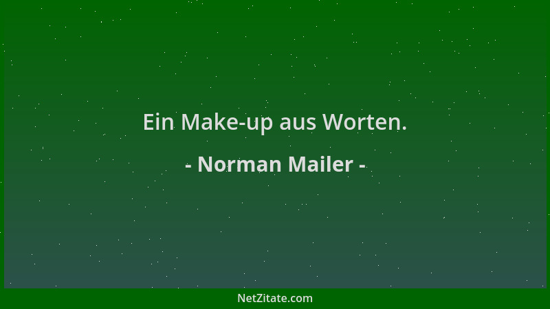 Norman Mailer - Ein Make-up aus Worten....