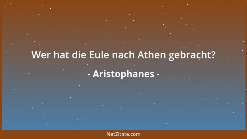 Aristophanes - Wer hat die Eule nach Athen gebracht?...