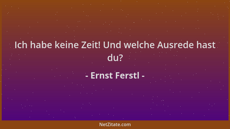 Ernst Ferstl - Ich habe keine Zeit! Und welche Ausrede hast du?...