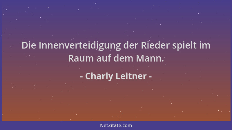 Charly Leitner - Die Innenverteidigung der Rieder spielt im Raum auf dem Mann....