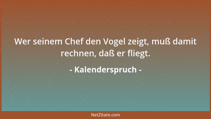 Kalenderspruch - Fürchtet keine Fachbücher! Ungelesen sind sie harmlos....