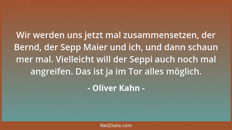 Oliver Kahn - Das Einzige, was mich wirklich interessiert, ist: Was kann man tun, um erfolgreich zu sein?...