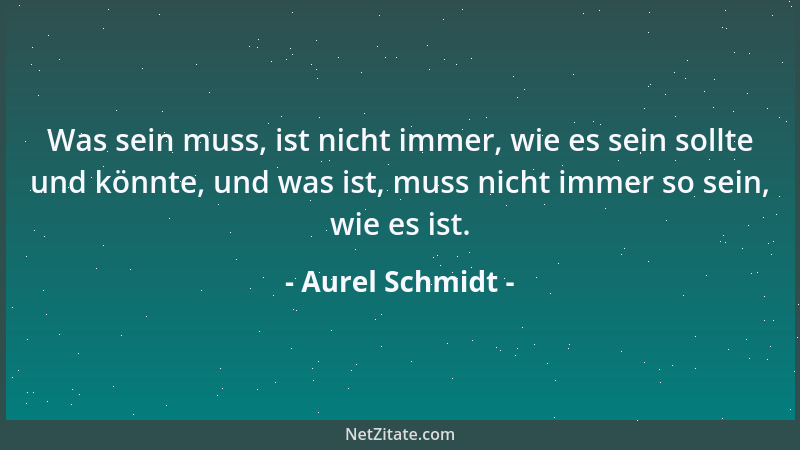 Aurel Schmidt - Als der Politiker hörte, was er sagte, traute er seinen Ohren nicht....