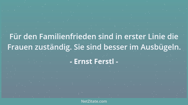 Ernst Ferstl - Das Gute fängt im Kopf an, das Beste im Herzen....