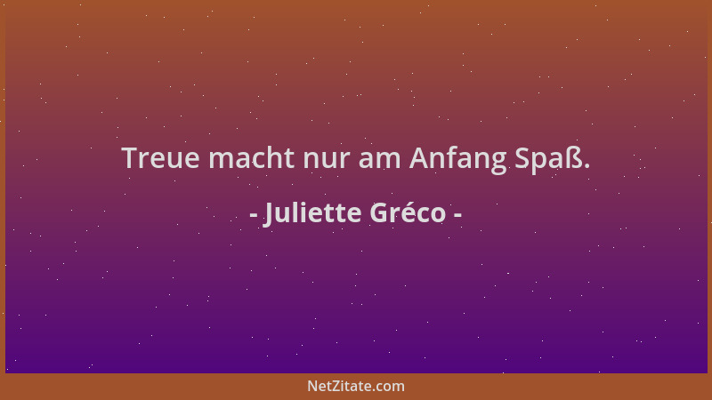 Juliette Gréco - Treue macht nur am Anfang Spaß....