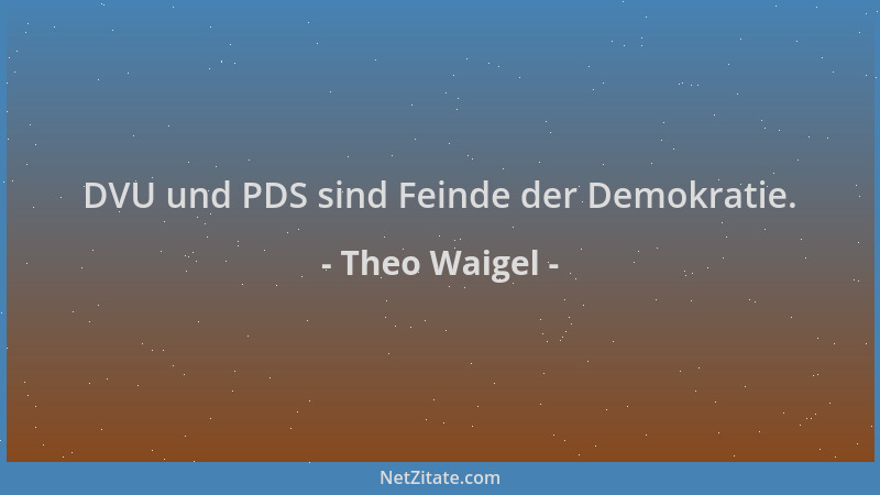 Theo Waigel - DVU und PDS sind Feinde der Demokratie....