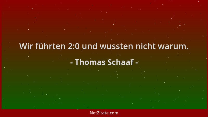 Thomas Schaaf - Wir führten 2:0 und wussten nicht warum....