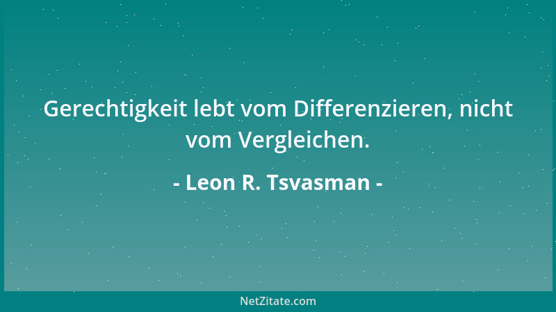 Leon R. Tsvasman - Ob Angst oder Liebe, die Mittel fallen unterschiedlich aus, doch länger besteht am Ende ein Glauben, der...