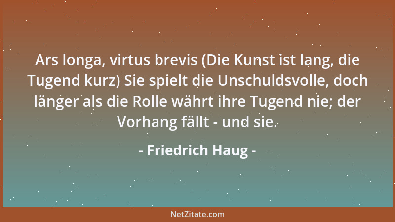 Friedrich Haug - Ich bin, gottlob! altadelig, Jedoch mein Sohn, das ärgert mich, Zählt ein Ahne mehr als ich....