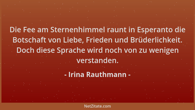 Irina Rauthmann - Die Fee am Sternenhimmel raunt in Esperanto die Botschaft von Liebe, Frieden und Brüderlichkeit. Doch die...