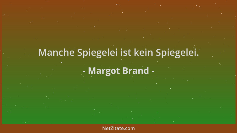 Margot Brand - Manche Spiegelei ist kein Spiegelei....