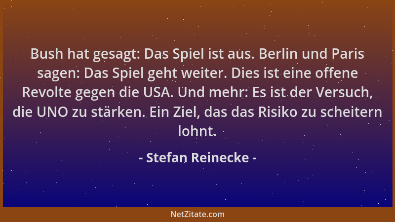 Stefan Reinecke - Bush hat gesagt: Das Spiel ist aus. Berlin und Paris sagen: Das Spiel geht weiter. Dies ist eine offene R...