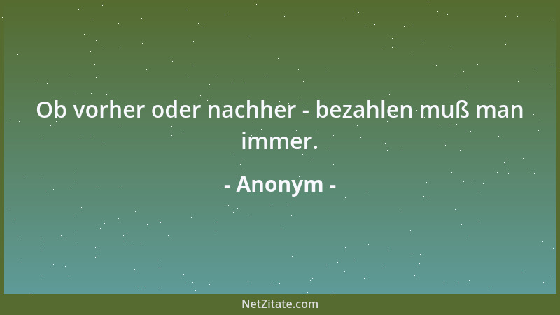 Anonym - Lächle, und die Welt lächelt mit dir....