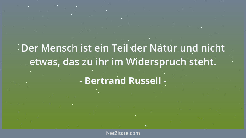 Bertrand Russell - Was für das Christentum gilt, gilt gleichermaßen auch für den Buddhismus. die buddhistische Priesterscha...
