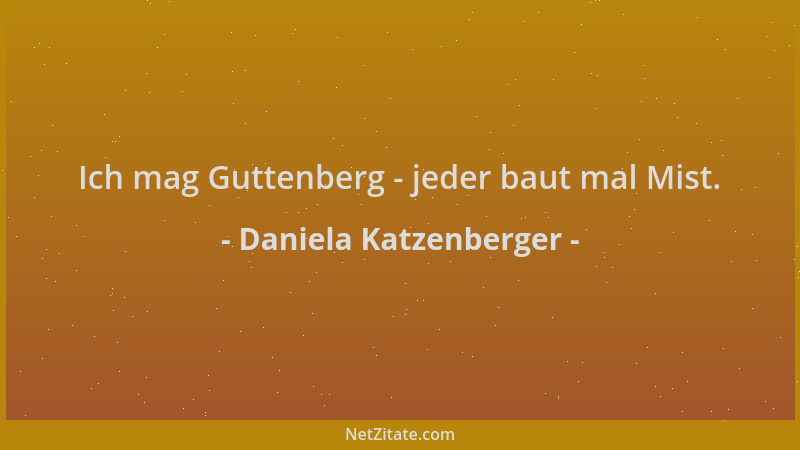 Daniela Katzenberger - Ich mag Guttenberg - jeder baut mal Mist....