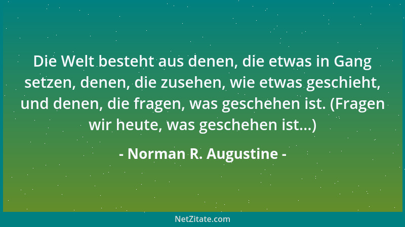 Norman R. Augustine - Eine Milliarde gespart, ist eine Milliarde verdient....