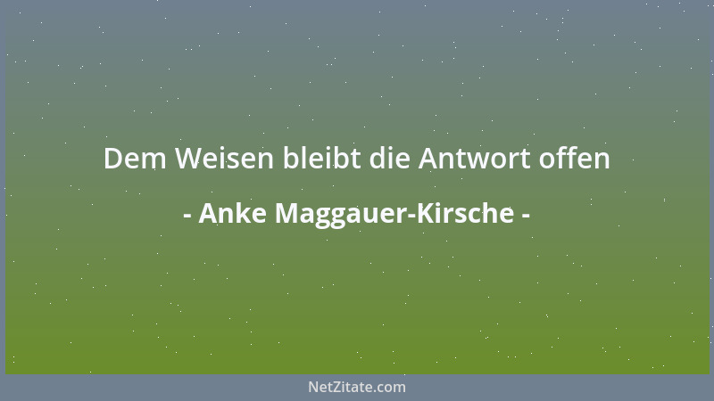 Anke Maggauer-Kirsche - Wir haben nur das was wir sind aber wir sind mehr als wir haben...