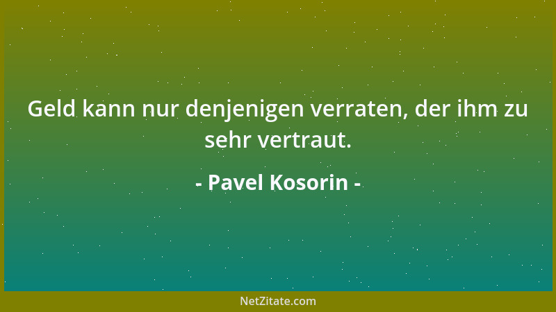 Pavel Kosorin - Wenn du dich selbst für den Nabel der Welt hältst, leidest du wahrscheinlich an einem totalen Orientierungs...