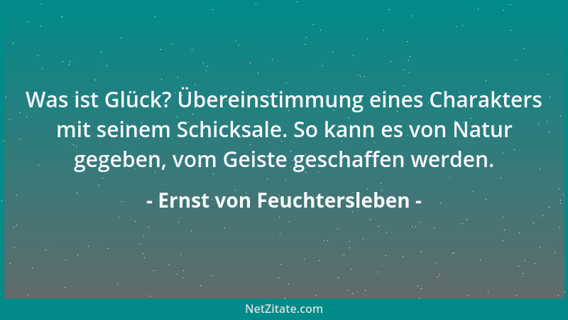 Ernst von Feuchtersleben - Umändern kann sich niemand, bessern kann sich jeder....