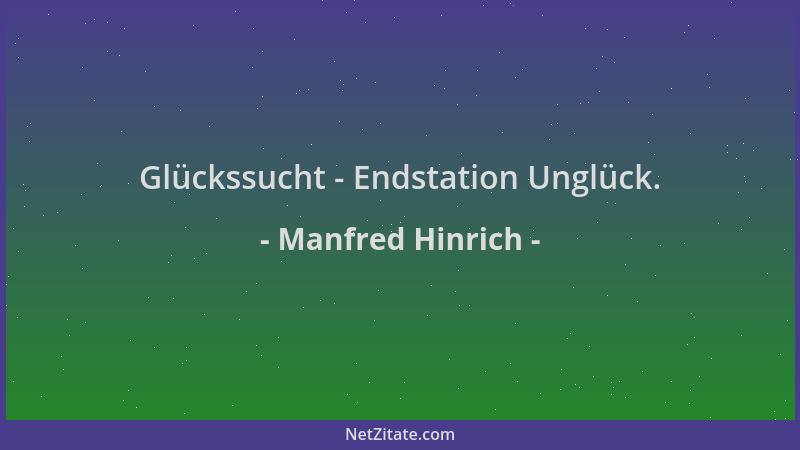 Manfred Hinrich - Glückssucht - Endstation Unglück....