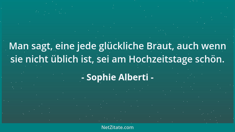 Sophie Alberti - Die Pflicht ist ein starker Verbündeter, und der Kampf unter ihren Fahnen verleiht, wenn auch nicht unbedi...