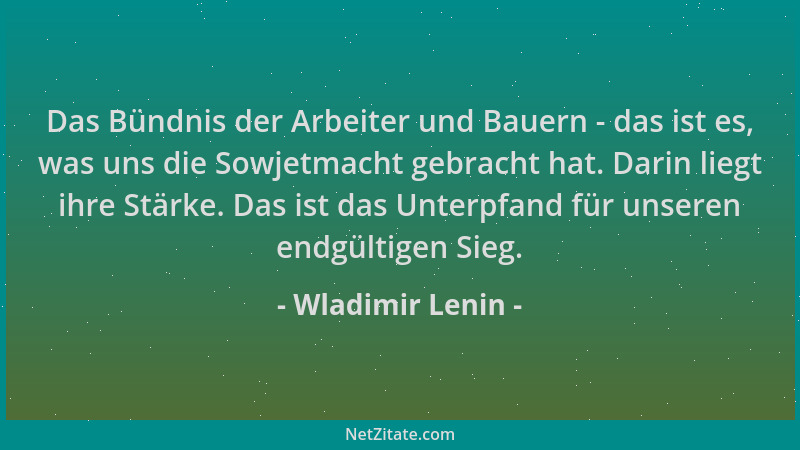 Wladimir Lenin - Das Bündnis der Arbeiter und Bauern - das ist es, was uns die Sowjetmacht gebracht hat. Darin liegt ihre S...