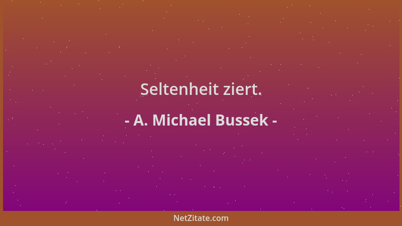 A. Michael Bussek - Seltenheit ziert....