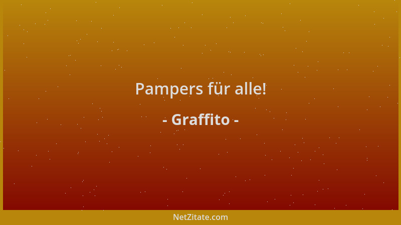 Graffito - Pampers für alle!...