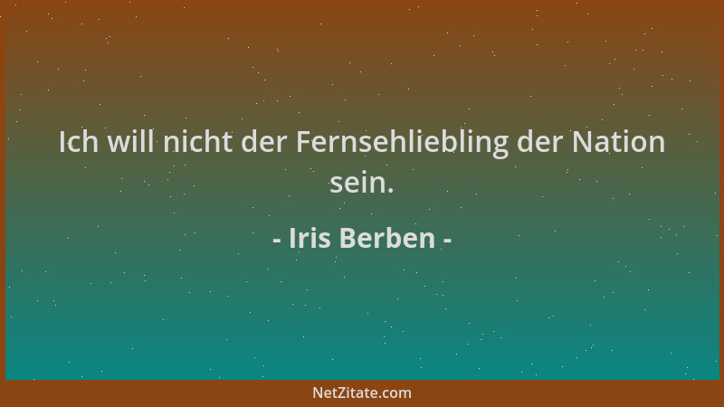 Iris Berben - Ich will nicht der Fernsehliebling der Nation sein....