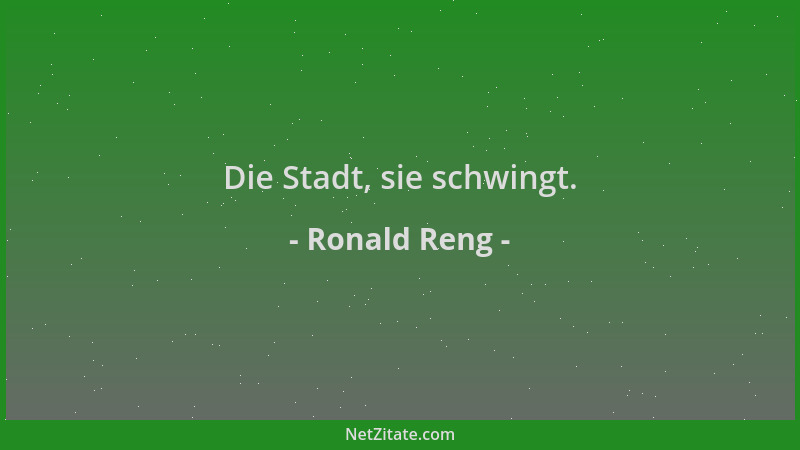 Ronald Reng - Die Stadt, sie schwingt....