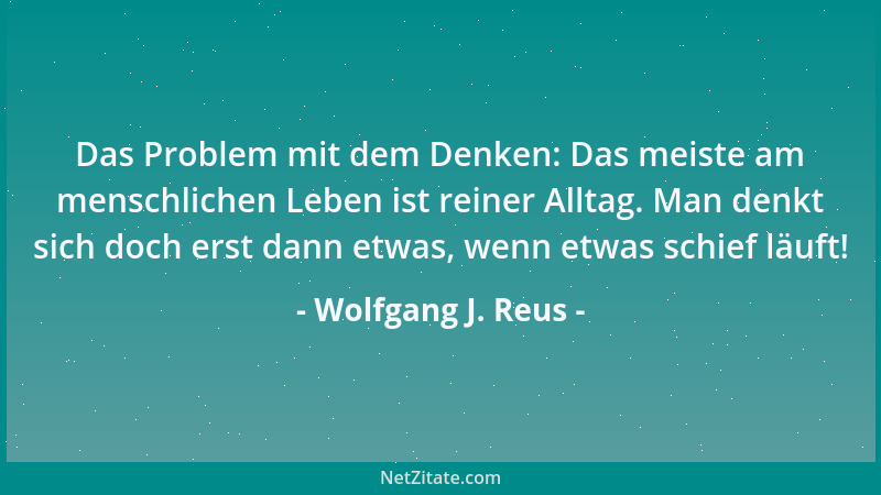 Wolfgang J. Reus - Kein Wunder, daß so viele Versager in Politik, Verwaltung und Management sitzen: In keinem anderen Beruf...