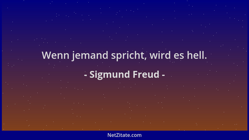 Sigmund Freud - Wenn jemand spricht, wird es hell....