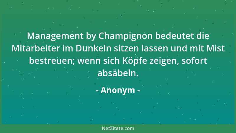 Anonym - Männer sind große Kinder, die umso anstrengender sind, je älter sie werden....