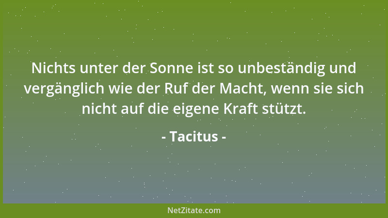 Tacitus - Ohne Zorn und ohne Vorliebe. Sine ira et studio....