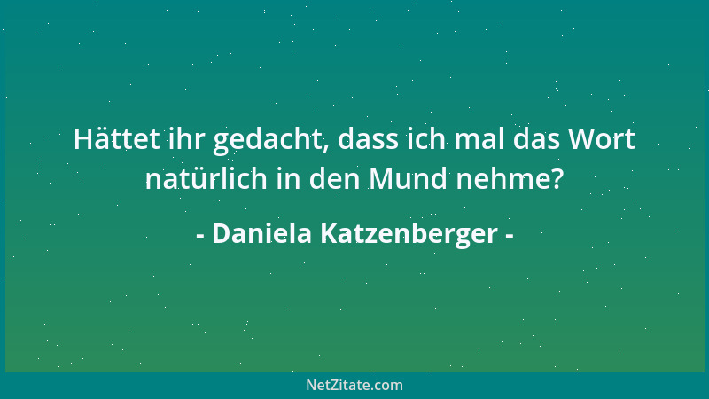 Daniela Katzenberger - Ich habe ausgefallenen Sex. Meistens fällt er aus....