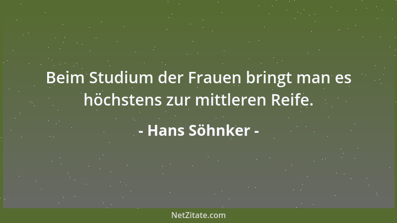 Hans Söhnker - Beim Studium der Frauen bringt man es höchstens zur mittleren Reife....